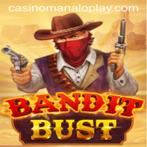 Exploring BanditBust: A New Gaming Phenomenon by ManaloPlay